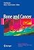 Topics in Bone Biology, Volume 5: Bone and Cancer
