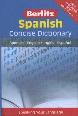 Berlitz Spanish Concise Dictionary (Berlitz Concise Dictionaries) (Spanish Edition)