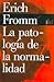 La patología de la normalidad