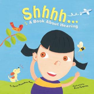 Shhhh...: A Book About Hearing (Amazing Body)