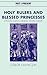 Holy Rulers and Blessed Princesses: Dynastic Cults in Medieval Central Europe (Past and Present Publications)