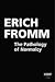 The Pathology of Normalcy by Erich Fromm