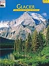 Glacier: The Story Behind the Scenery