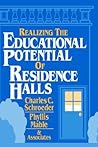 Realizing the Educational Potential of Residence Halls Realizing the Educational Potential of Residence Halls