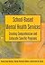 School-Based Mental Health Services: Creating Comprehensive and Culturally Specific Programs (Applying Psychology to the Schools)