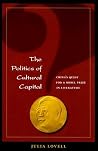 The Politics of Cultural Capital: China's Quest for a Nobel Prize in Literature