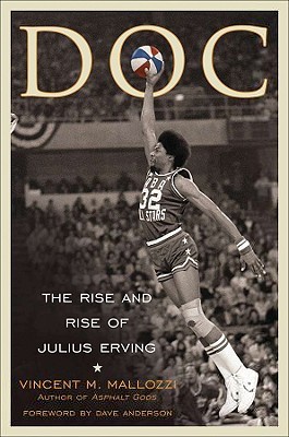 Doc: The Rise and Rise of Julius Erving (Hardcover)