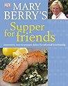 Mary Berry's Supper for Friends by Mary Berry