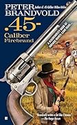 .45-Caliber Firebrand