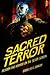 Sacred Terror: Religion and...