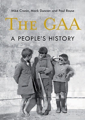 The GAA: A People's History (Hardcover)