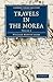 Travels in the Morea (Cambr...