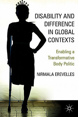 Disability and Difference in Global Contexts: Enabling a Transformative Body Politic (Hardcover)
