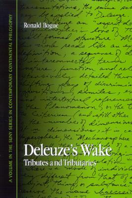 Deleuze's Wake: Tributes and Tributaries (Contemporary Contin Philosophy)