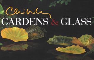 Chihuly Gardens & Glass (Hardcover)