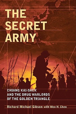 The Secret Army: Chiang Kai-shek and the Drug Warlords of the Golden Triangle (Paperback)