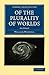 Of the Plurality of Worlds:...