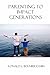 Parenting to Impact Generations by Ronald Bernier