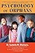 Psychology of Orphans by Lyudmila M. Shipitsyna