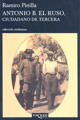 Antonio B. el Ruso, ciudadano de tercera (Paperback)