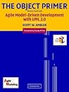 The Object Primer: Agile Model-Driven Development with UML 2.0 The Object Primer: Agile Model-Driven Development with UML 2.0