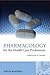 Pharmacology for the Health Care Professions