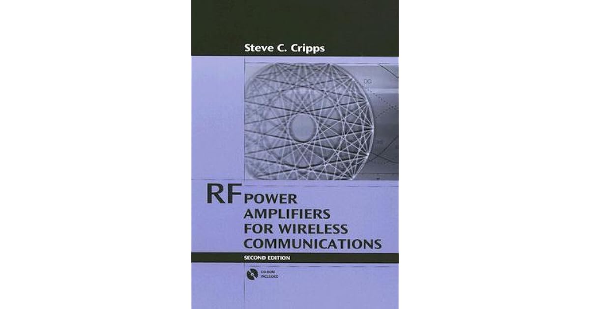 RF Power Amplifiers for Wireless Communications by Steve C. Cripps