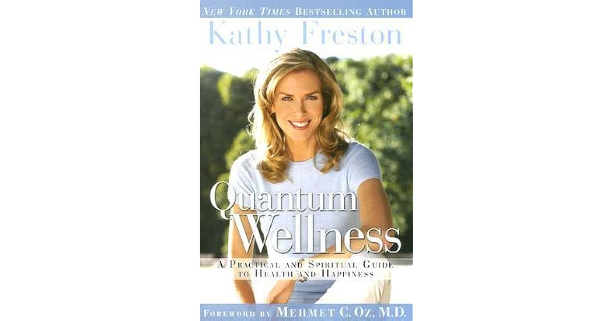 Quantum Wellness A Transformative Guide to Health, Happiness and a