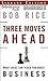 Three Moves Ahead: What Chess Can Teach You about Business (Even If You've Never Played)