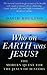 Who on EARTH was JESUS? by Boulton David