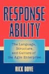 Response Ability: The Language, Structure, and Culture of the Agile Enterprise