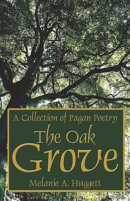 The Oak Grove: A Collection Of Pagan Poetry (Paperback)