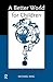 A Better World for Children?: Explorations in Morality and Authority