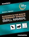 Blackwell's Five-Minute Veterinary Consult: Small Mammal Blackwell's Five-Minute Veterinary Consult: Small Mammal