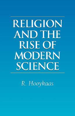 Religion and the Rise of Modern Science (Paperback)