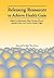Releasing Resources to Achieve Health Gain by Christopher Riley