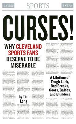 Curses! Why Cleveland Sports Fans Deserve to Be Miserable: A Lifetime of Tough Luck, Bad Breaks, Goofs, Gaffes, and Blunders (Paperback)