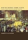 Picturing the City: Urban Vision and the Ashcan School