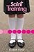 Saint Training by Elizabeth Fixmer
