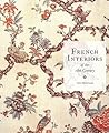 French Interiors of the Eighteenth Century by John Whitehead