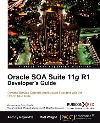 Oracle SOA Suite 11g R1 Developer's Guide (Paperback)