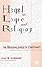 Hegel on Logic and Religion: The Reasonableness of Christianity (Hegelian Studies (Dis))