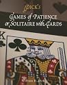 Games of Patience: or, Solitaire with Cards Games of Patience: or, Solitaire with Cards