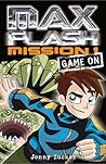 Max Flash: Mission 1: Game On