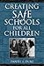 Creating Safe Schools for All Children