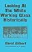 Looking At The White Working Class Historically