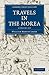Travels in the Morea 3 Volu...