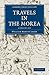 Travels in the Morea 3 Volume Set (Cambridge Library Collection - Archaeology)