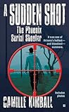 A Sudden Shot: Th...