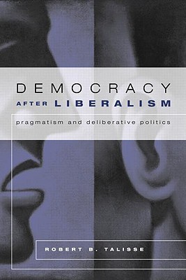 Democracy After Liberalism (Paperback)